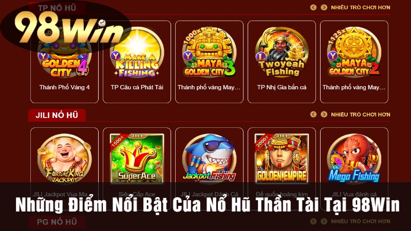 Những Điểm Nổi Bật Của Nổ Hũ Thần Tài Tại 98Win